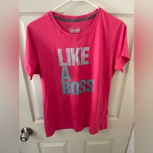 Nike dri-fit shirt- LIKE A BOSS